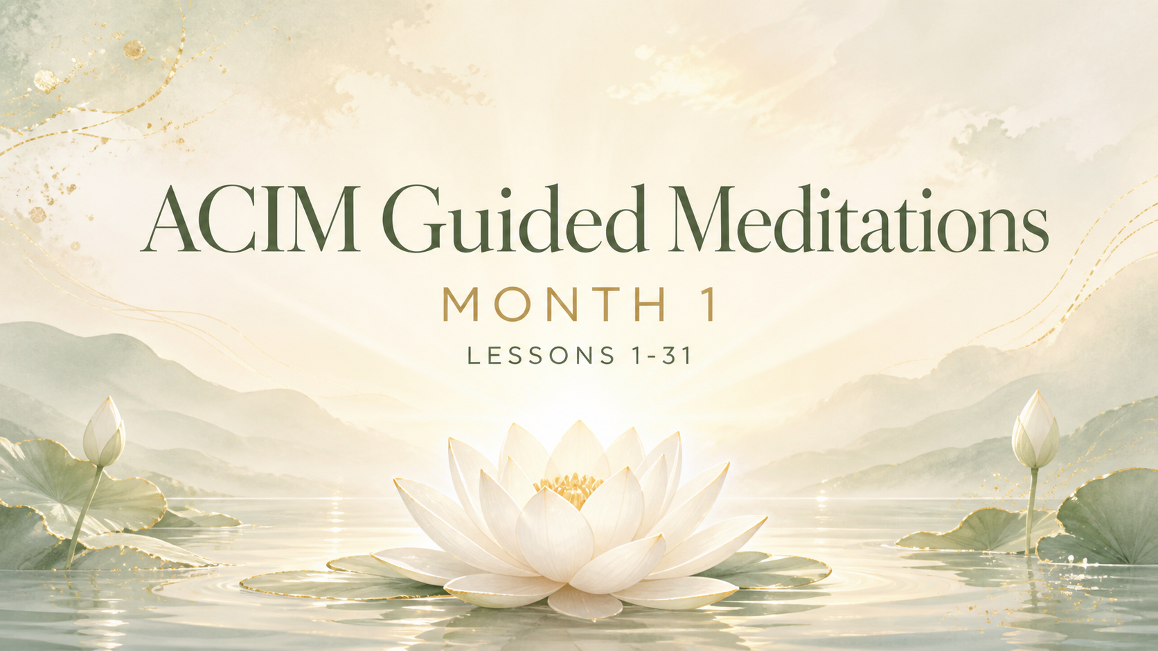 ACIM Guided Meditations Month 1 (Lessons 1-31)